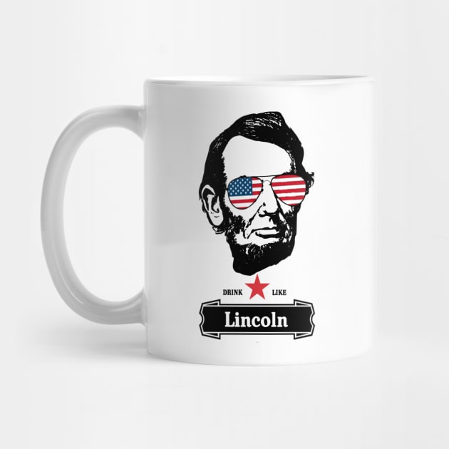 4th of July Shirts for Men Drinking Like Lincoln Abraham by Pannolinno